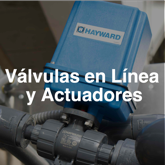 Válvulas en Línea y Actuadores